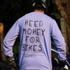 Need Money For Bikes T-shirt