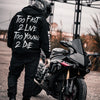 Too Fast 2 Live Too Young 2 Die Hoodie